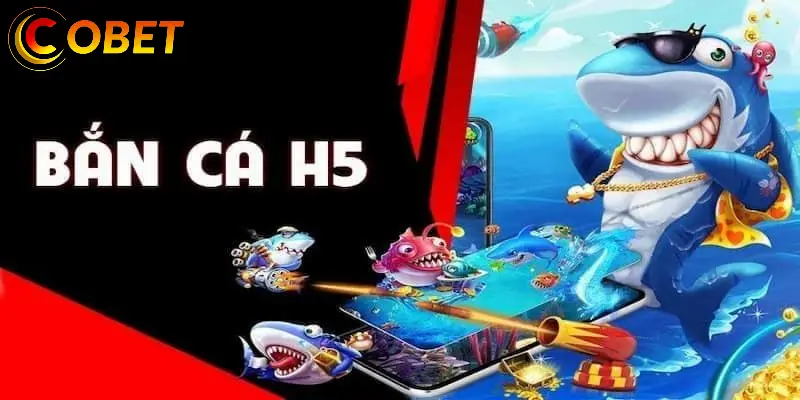ban ca h5 6889cc4fbefce