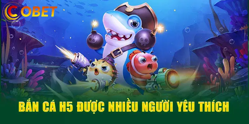 ban ca h5 san thuong dinh cao tai cobet 6889cb2ba5770