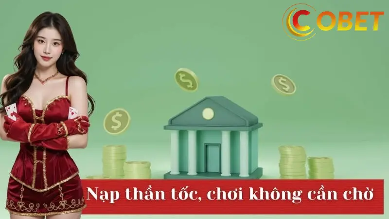 Những Lưu Ý Quan Trọng Khi Nạp Tiền COBET