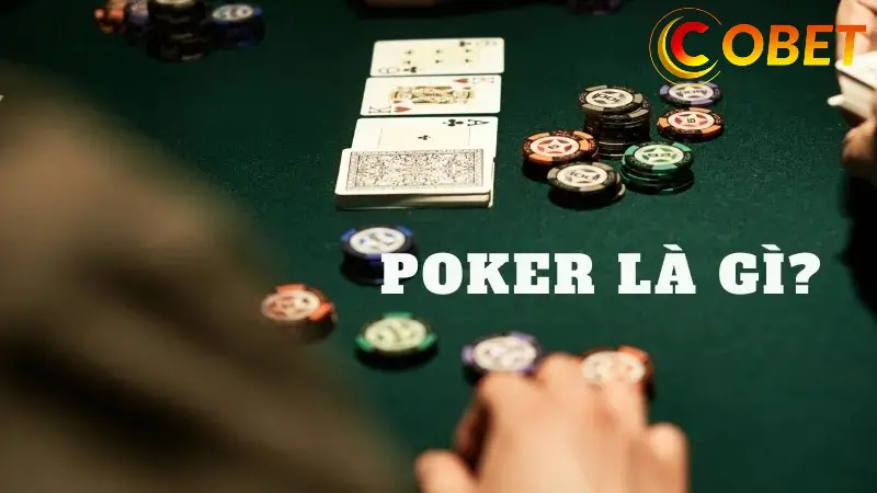 Poker Online: Khái Niệm Cơ Bản