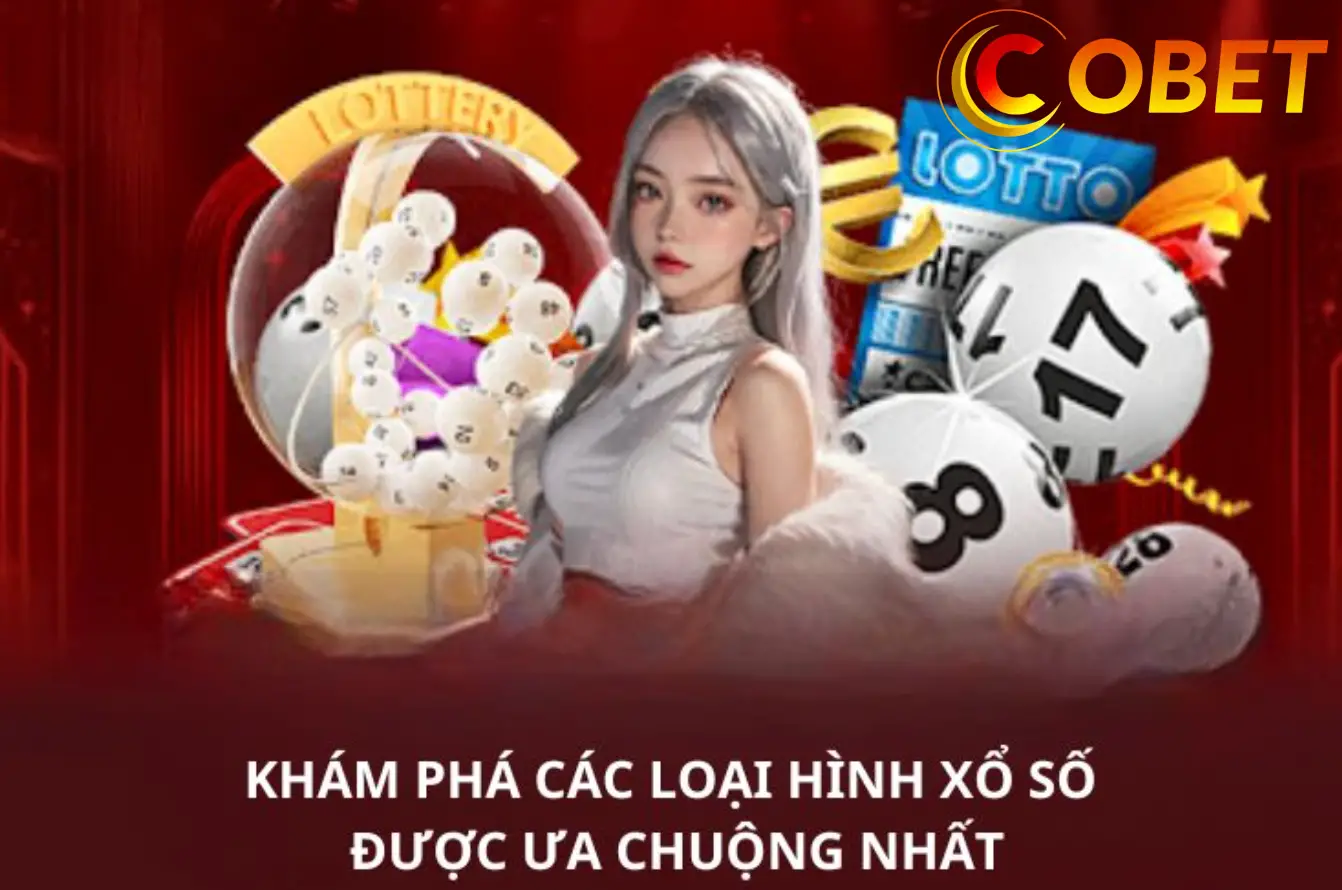 Khám Phá Thế Giới Xổ Số Đa Dạng Tại COBET